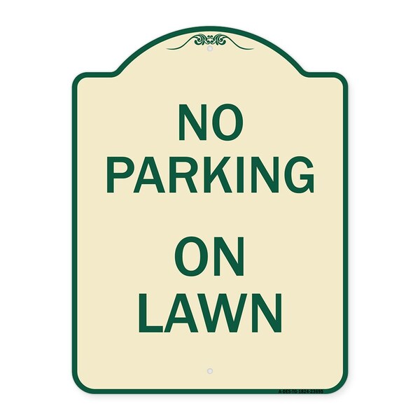 Designer Series No Parking on Lawn, Tan & Green Heavy-Gauge Aluminum Sign, 24" x 18", TG-1824-23695